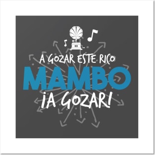 A gozar este rico mambo, a gozar! Posters and Art